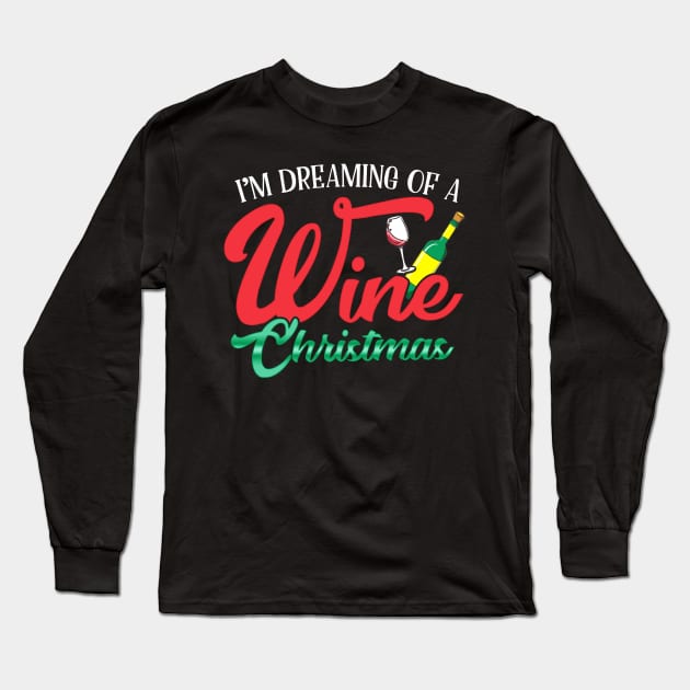 I'm Dreaming Of A Wine Christmas Long Sleeve T-Shirt by guitar75